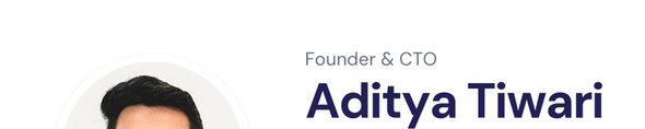 Aditya Tiwari - Founder & CTO, Wisemate