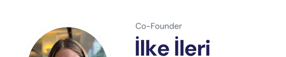 İlke İleri - Co-Founder, Wisemate